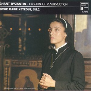 Marie Keyrouz/Passion & Resurrection@Keyrouz (Voice)@Choir Of St. Julian-Le-Pauvre