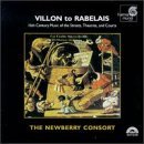 Villon To Rabelais 16th Century Music Of The Stre Newberry Consort 