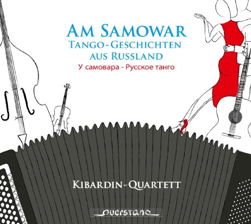 Jourist Kibardin Quartet P At The Samovar Tango Tales Fr Kibardin Quartet 