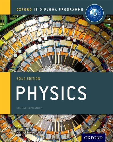 Michael Bowen Jones Ib Physics Course Book 2014 Edition Oxford Ib Diploma Program 