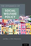 Joel Blau Dynamics Of Social Welfare Policy 0004 Edition; 