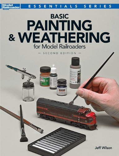 Jeff Wilson Basic Painting & Weathering For Model Railroaders 0002 Edition; 