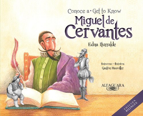 Edna Iturralde Conoce A Miguel De Cervantes Get To Know Miguel De Cervantes 