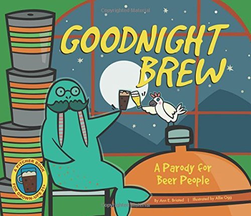 Karla Oceanak/Goodnight Brew@ A Parody for Beer People