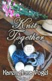 Karen Anna Vogel Knit Together Amish Knitting Novel 