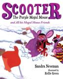 Sandra Newman Scooter The Purple Mogul Mouse And All His Mogul Mouse Friends 