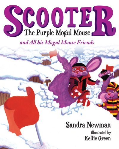 Sandra Newman Scooter The Purple Mogul Mouse And All His Mogul Mouse Friends 