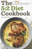 Mendocino Press 5 2 Diet Cookbook Over 75 Fast Diet Recipes And Mea 