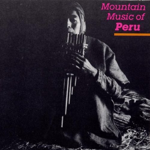 Mountain Music Of Peru/Vol. 1