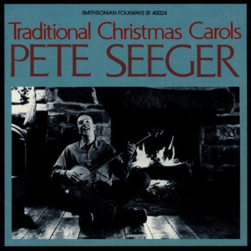 Pete Seeger/Traditional Christmas Carols