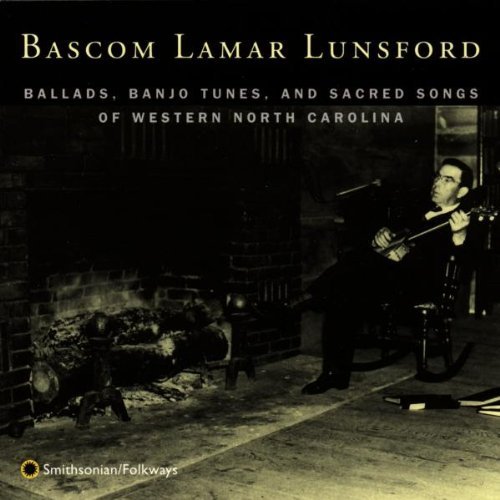 Bascom Lamar Lunsford/Ballads Banjo Tunes & Sacred S