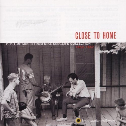 SEEGER,MIKE/CLOSE TO HOME-OLD TIME MUSIC F