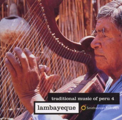 Traditional Music Of Peru/Vol. 4-Lambayeque@Traditional Music Of Peru