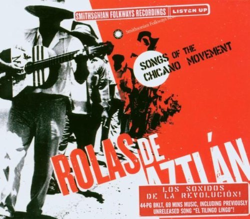 Rolas De Aztlan/Songs Of The Chicano Movement