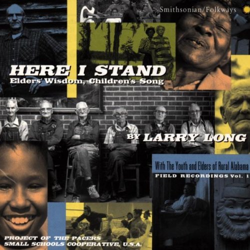 Larry Long/Here I Stand-Elders' Wisdom