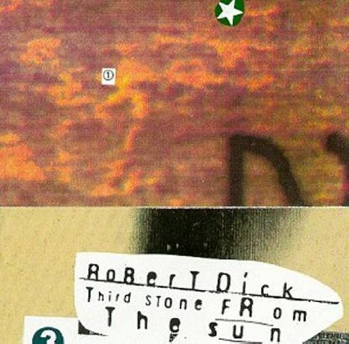 Robert Dick/Third Stone From The Sun