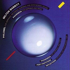 Milton Babbitt/Philomel Phonemena Post-Partit@Beardslee/Webber/Kuderna/+