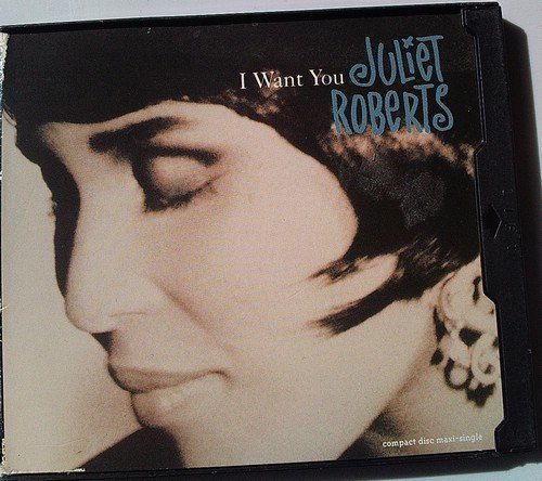 Juliet Roberts/I Want You (X4) / Force Of Nat