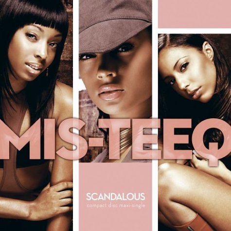 Mis-Teeq/Scandalous