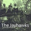 Jayhawks/Tomorrow The Green Grass