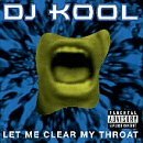 Dj Kool/Let Me Clear My Throat@Explicit Version