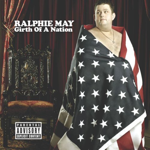 Ralphie May/Girth Of A Nation