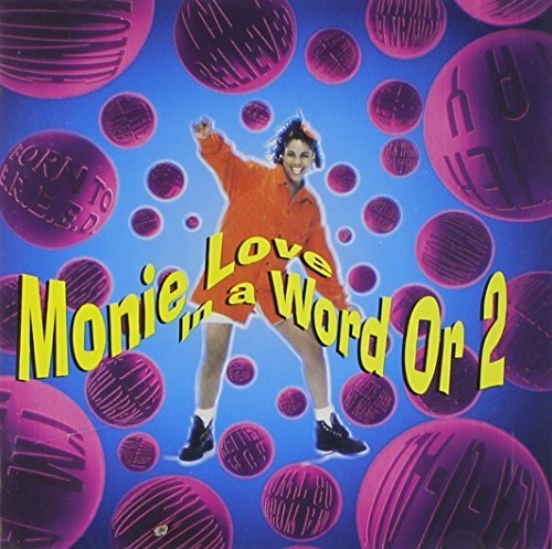 LOVE,MONIE/IN A WORD OR 2
