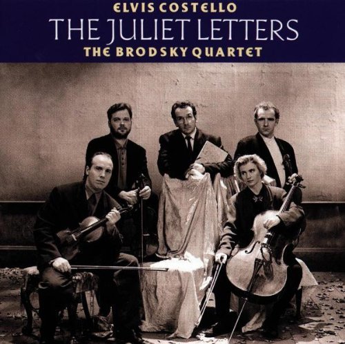 COSTELLO,ELVIS & BRODSKY QUART/JULIET LETTERS