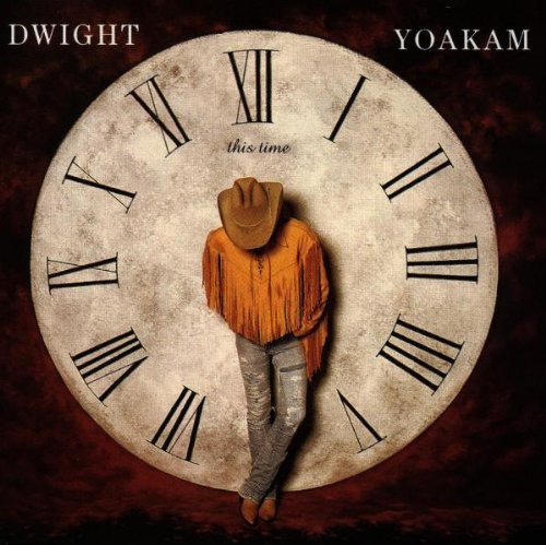 YOAKAM,DWIGHT/THIS TIME