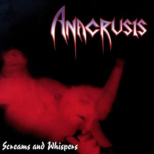 ANACRUSIS/SCREAMS & WHISPERS