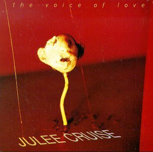 CRUISE,JULEE/VOICE OF LOVE