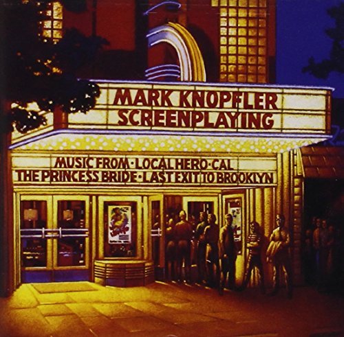 Mark Knopfler/Screenplaying@Cal/Last Exit To Brooklyn@Princess Bride/Local Hero