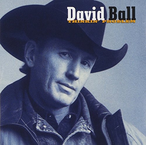 David Ball/Thinkin' Problem