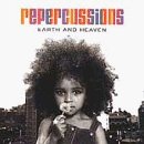 Repercussions/Earth & Heaven