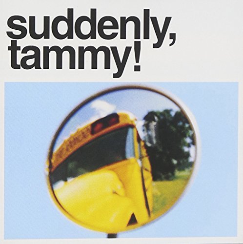 Suddenly Tammy!/We Get There When We Do