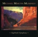 MURPHEY,MICHAEL MARTIN/SAGEBRUSH SYMPHONY