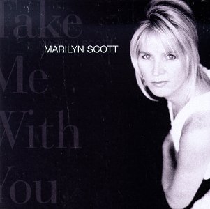 SCOTT,MARILYN/TAKE ME WITH YOU