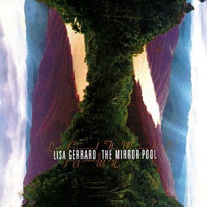 Lisa Gerrard/Mirror Pool