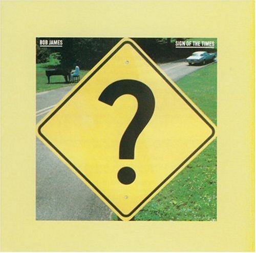 Bob James Sign Of The Times 