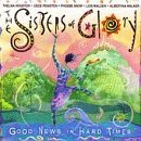 Sisters Of Glory/Good News In Hard Times