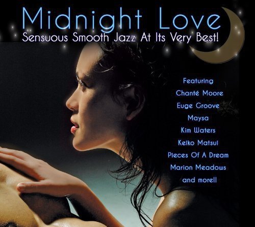 Midnight Love/Sensuous Smooth Jazz At Its Ve