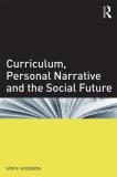 Ivor F. Goodson Curriculum Personal Narrative And The Social Futu 