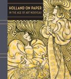 Clifford Ackley Holland On Paper In The Age Of Art Nouveau 