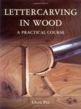Chris Pye Lettercarving In Wood A Practical Course 