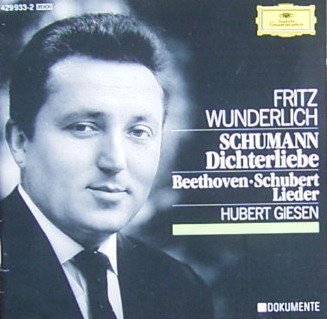 Fritz Wunderlich/Schumann: Dichterliebe - Schubert: Lieder - Beetho