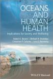 Robert E. Bowen Oceans And Human Health Implications For Society And Well Being 
