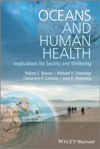 Robert E. Bowen Oceans And Human Health Implications For Society And Well Being 
