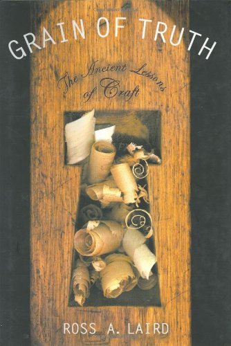 Ross A. Laird/Grain Of Truth: The Ancient Lessons Of Craft