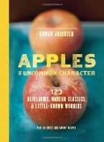 Rowan Jacobsen Apples Of Uncommon Character 123 Heirlooms Modern Classics & Little Known Wo 