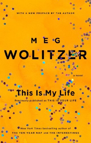 Meg Wolitzer/This Is My Life